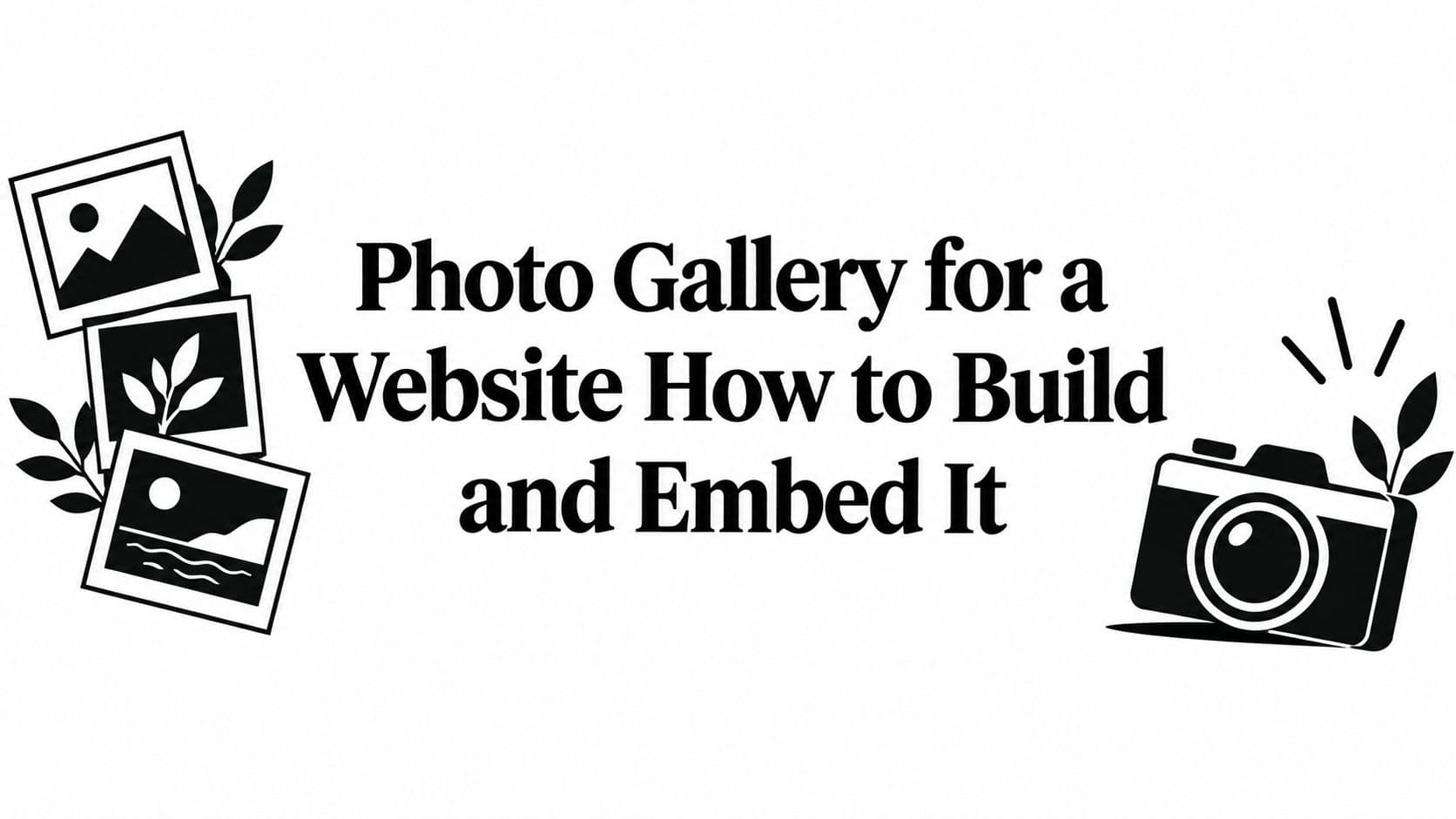 Photo Gallery for a Website How to Build and Embed It